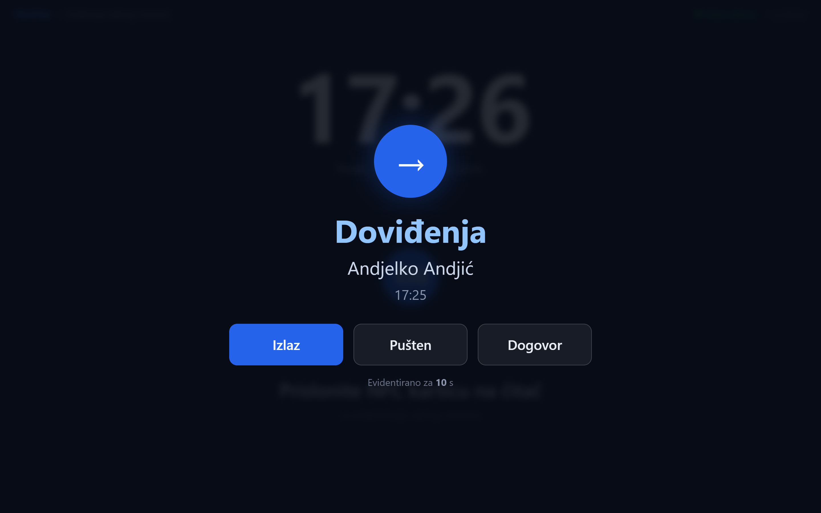 WorkTap kiosk pri odlasku nudi tri dugmeta: Izlaz, Pušten i Dogovor